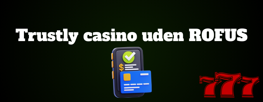 Trustly betaling på casino